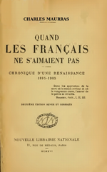 Charles Maurras. Quand les Français ne s'aimaient pas. Edt N.L.N., 1916