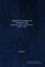 Charles Maurras. Quand les Français ne s'aimaient pas. Edt Université de Toronto, 2011