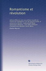 Charles Maurras. Romantisme et rvolution. Edt. Universit du Michigan, 2011