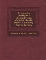 Charles Maurras. Trois idées politiques. Edt Nabu, 2010