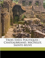 Charles Maurras. Trois idées politiques. Edit. Nabu-press, 2010