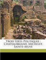 Charles Maurras. Trois ides politiques. Edit. Nabu-press, 2010