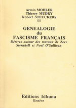 A.Mohler, T.Mudry & R.Steuckers. Généalogie du fascisme français. Dérives autour des travaux de Zeev Sternhell et Noël O'Sullivan. Edt Idhuna, 1986