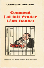 Ch.Montard. Comment j'ai fait vader Lon Daudet. Edt Lori, 1932