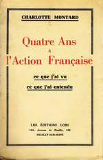 C.Montard. Quatre ans  l'Action Franaise. Edt Lori, 1931