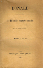 L.de Montesquiou. Bonald. Une philosophie contre-rvolutionnaire. Edt A.F., 1913