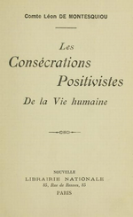 L.de Montesquiou. Conscration positive de la vie humaine. Edt NLN, 1907