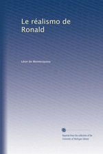 L.de Montesquiou. Le réalisme de Bonald. Edt University of Michigan Library, s.d.