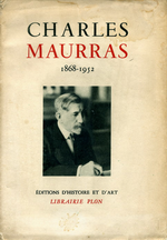 Morin, Rey & Wittmann. Charles Maurras, 1868-1952. Edt Plon, 1953