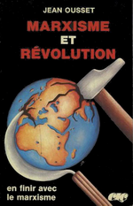 J.Ousset. Marxisme et révolution. Ect CLC, 1982