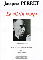 Jacques Perret. Le vilain temps. Chroniques d'Aspects de la France, 1960-1962. Edt Via Romana, 2018 (réédition).