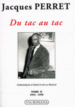 J. Perret. Du tac au tac. Edt Via Romana, 2014