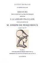 Discours prononcs pour la rception de M. Joseph De Pesquidoux. Edt Acadmie Franaise / Firmin-Didot, 1937