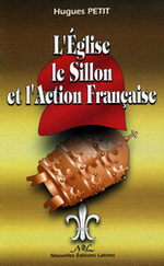 H. Petit. L'Eglise, le Sillon et l'Action franaise. NEL, 1998