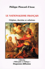 Ph.Ploncard d'Assac. Le nationalisme français. Edt Duquesne, 2000