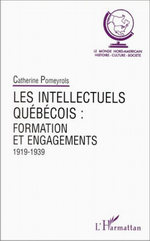 C. Pomeyrols. Les intellectuels québécois. Edt L'Harmattan, 1996