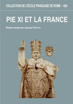 J.Prévotat (édit.). Pie XI et la France. Ecole française de Rome, 2010