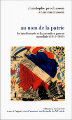 Ch.Prochasson & A.Rasmussen. Au nom de la Patrie. Edt La Découverte, 1996