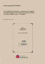 P-J.Proudhon. La célébration du dimanche. Edt Chapitre.com, s.d.