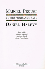 M.Proust. Correspondance avec Daniel Halévy. Edt de Fallois, 1992