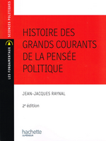 J-J.Raynal. Histoire des grands courants de la pensée politique. Edt Hachette, 2016