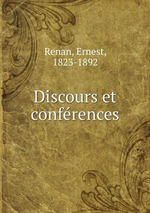 Renan. Discours et confrences. Edt B.o.D., 2015