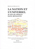 B.Renouvin (dir.). La nation et l'universel. 40 ans de débat dans 'Royaliste'. Edt IFCCE, 2015