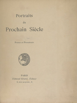 P-N.Roinard (édit.). Portraits du prochain siècle. Edt Girard, 1894