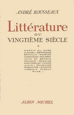 A.Rousseaux. Littérature du XX° siècle. Tome 1. Edt A. Michel, 1938