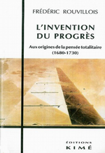F.Rouvillois. L'invention du progrès. Edt Kimé, 1996