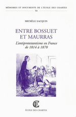 M.Sacquin. Entre Bossuet et Maurras. École des Chartes, 1998