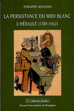 Ph.Secondy. La persistance du Midi blanc. P.U. Perpignan, 2006