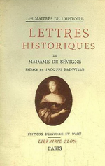 Lettres historiques de Madame de Svign. Edt Plon, 1934