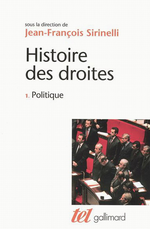 J-F.Sirinelli (dir.).  Histoire des droites en France. Edt Gallimard (Tel), 2006