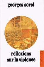 G.Sorel. Réflexions sur la violence. Edt France-loisirs, 1990