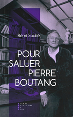 R. Soulié. Pour saluer Pierre Boutang. Edt PGDR, 2016