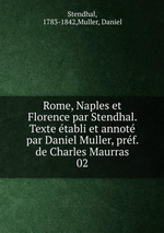Stendhal. Rome, Naples et Florence. Edt B.O.D., 2012