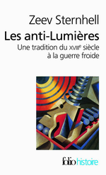 Z.Sternhell. Les anti-lumières. Edt Gallimard, 2010