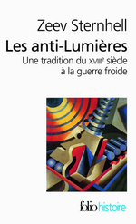 Z.Sternhell. Les Anti-Lumires. Edt Gallimard (Folio), 2006