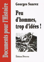 G.Suarez. Peu d'hommes, trop d'idées. Edt Déterna, 2000