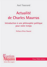 A. Tisserand. Actualité de Charles Maurras. Edt Téqui, 2019