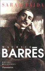 S.Vajda. Maurice Barrès. Edt Flammarion, 2000
