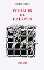 X.Vallat. Feuilles de Fresnes.  Imp. Lienhart, 1971