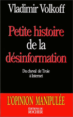 V.Volkoff. Petite histoire de la désinformation. Edt du Rocher, 1999