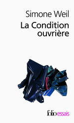 S.Weil. La condition ouvrière. Edt Gallimard (Folio), 2002