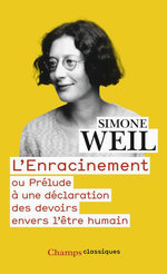 S.Weil. L'enracinement. Edt Flammarion (Champs), 2014