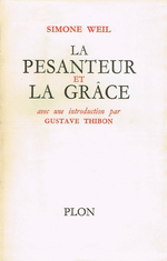 S.Weil. La pesanteur et la grâce. Edt. Plon, 1948.