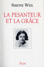 S.Weil. La pesanteur et la grâce. Edt. Plon, 1988