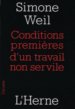 S.Weil. Conditions premières d'un travail non servile. Éd. de l'Herne , 2014